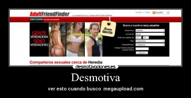 Desmotiva - ver esto cuando busco  megaupload.com