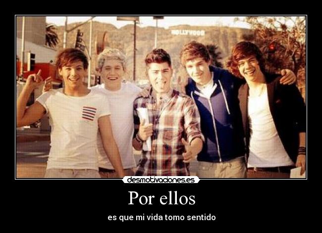 Por ellos - es que mi vida tomo sentido