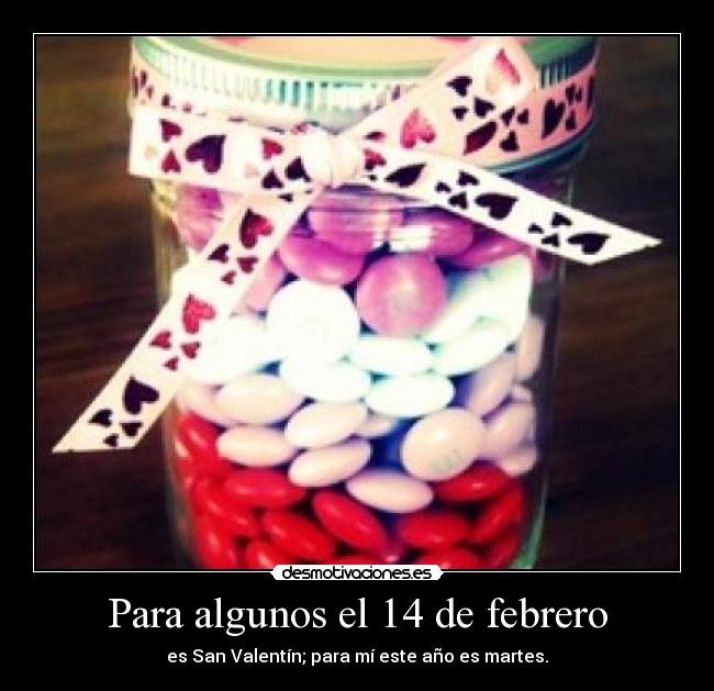Para algunos el 14 de febrero - 