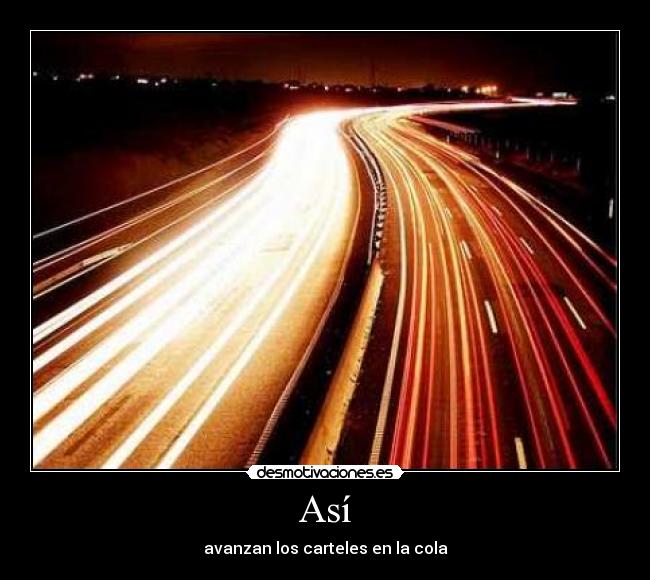 Así - avanzan los carteles en la cola