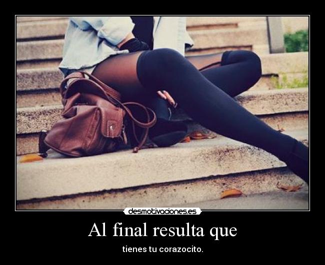 Al final resulta que -