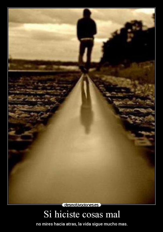 Si hiciste cosas mal -