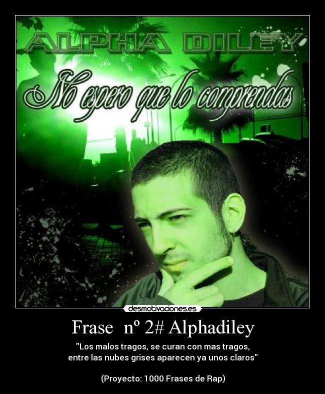 carteles alphadiley has elegido frase numero proyecto 1000 frases rap desmotivaciones