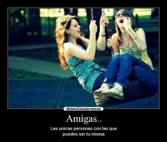 Amigas.. -