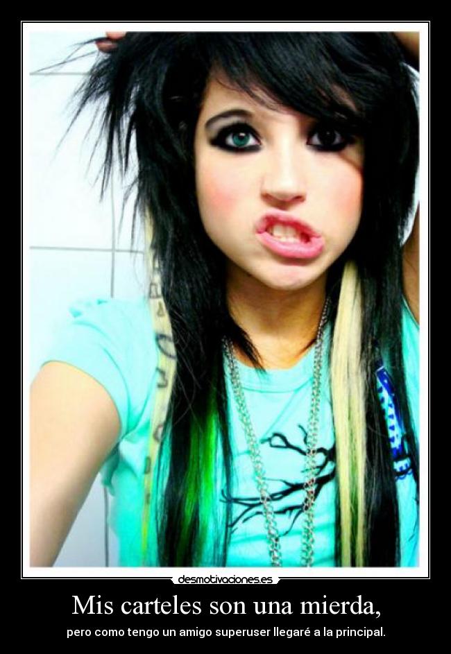 Mis carteles son una mierda, -