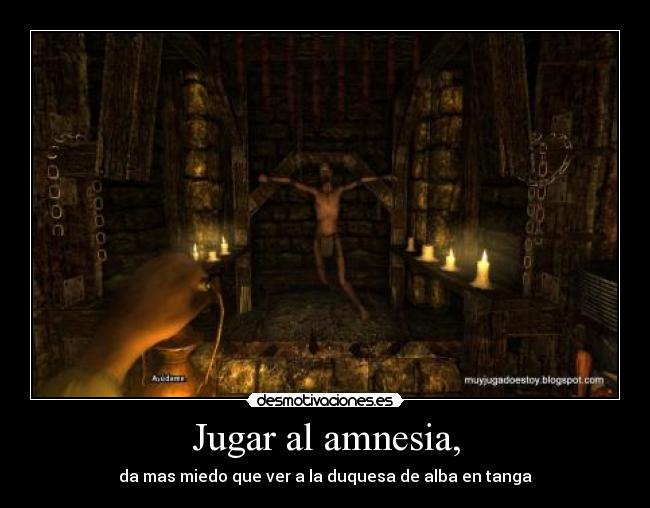 Jugar al amnesia, - 