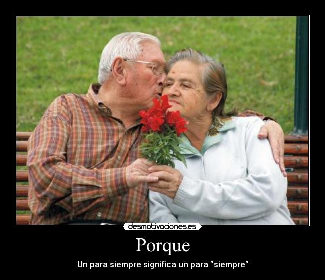 Porque - Un para siempre significa un para siempre