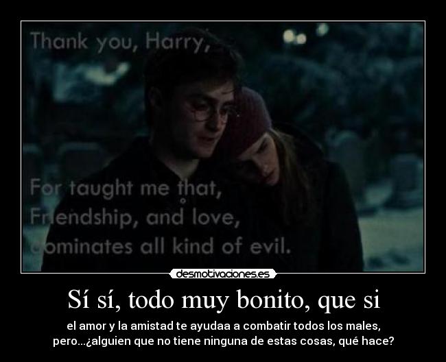 Sí sí, todo muy bonito, que si - 