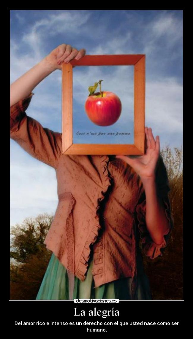 La alegría - Del amor rico e intenso es un derecho con el que usted nace como ser humano.
