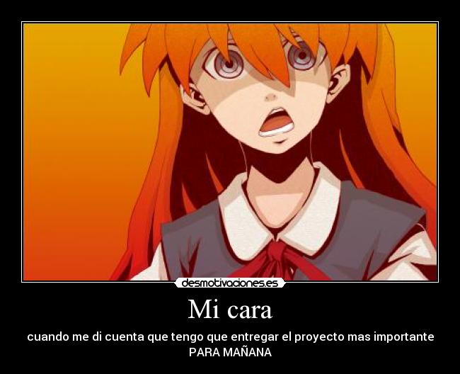 carteles anime manga estoy jodido enserio para manana desmotivaciones