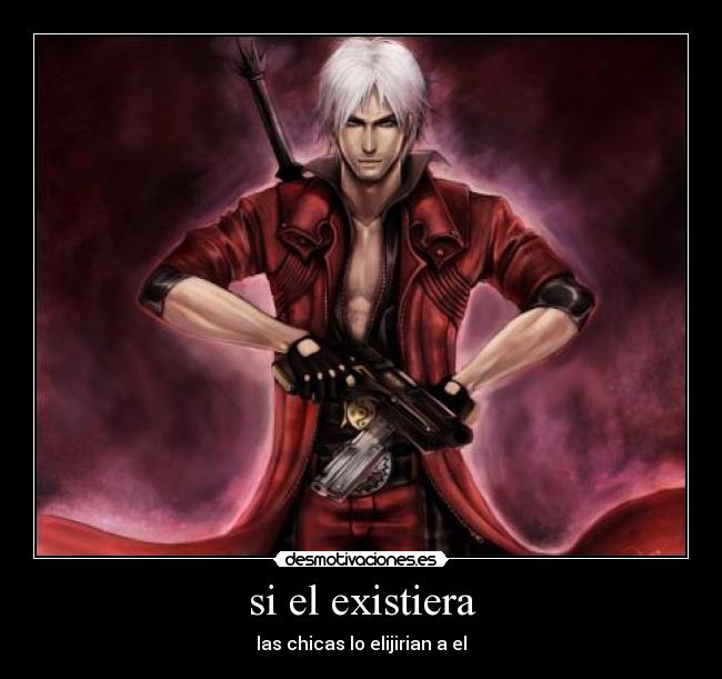 si el existiera - las chicas lo elijirian a el