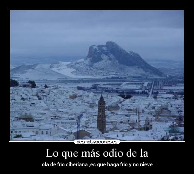 Lo que más odio de la - 