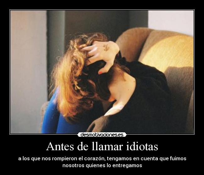 Antes de llamar idiotas -
