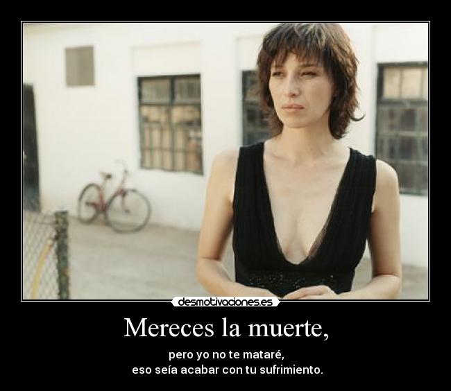 Mereces la muerte, - 