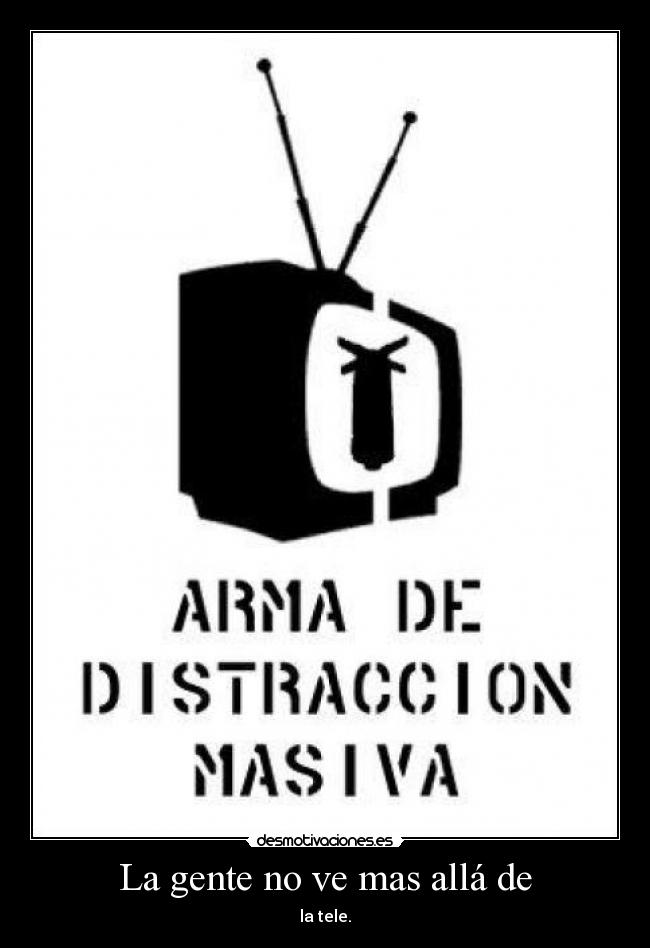 La gente no ve mas allá de -