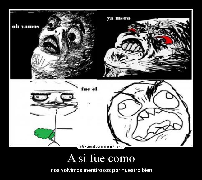 A si fue como -