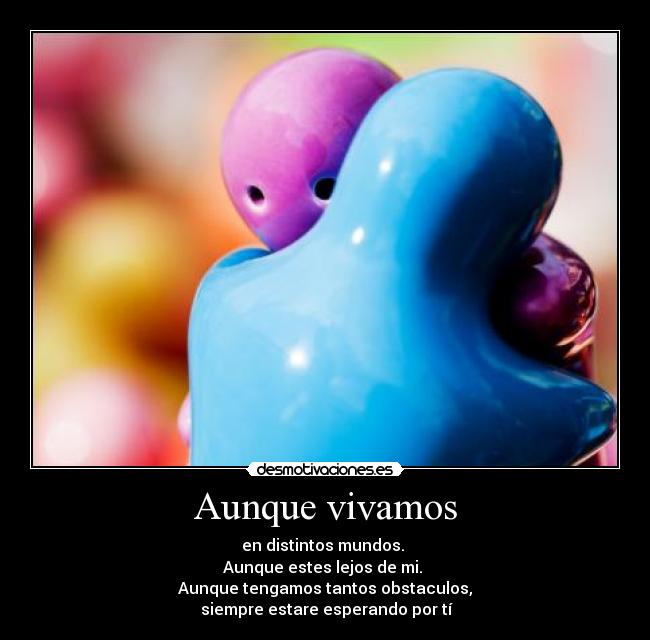 Aunque vivamos -