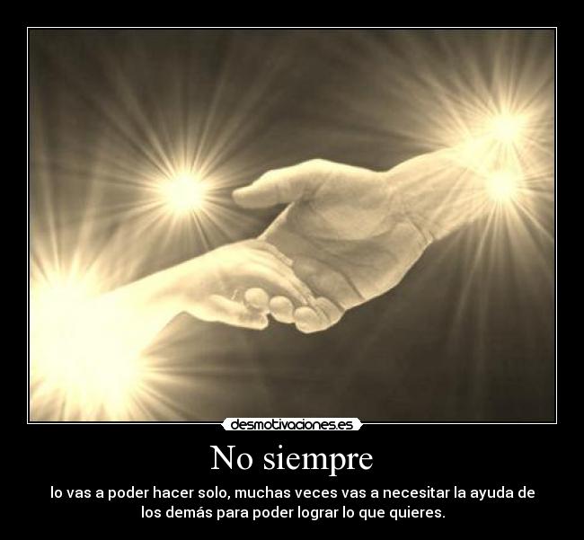 No siempre -