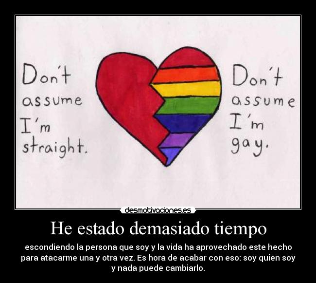 He estado demasiado tiempo - 