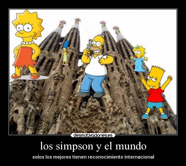 los simpson y el mundo - solos los mejores tienen reconocimiento internacional