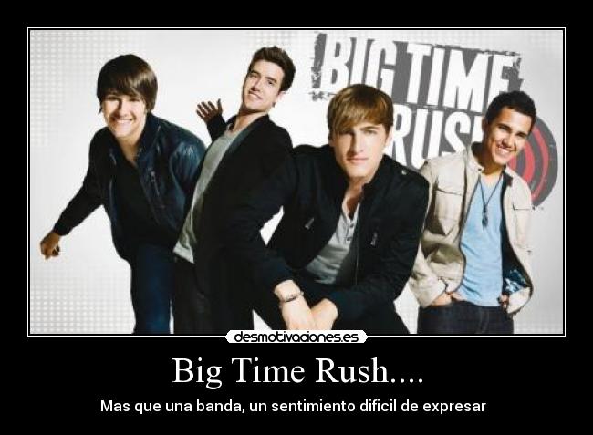 Big Time Rush.... - 