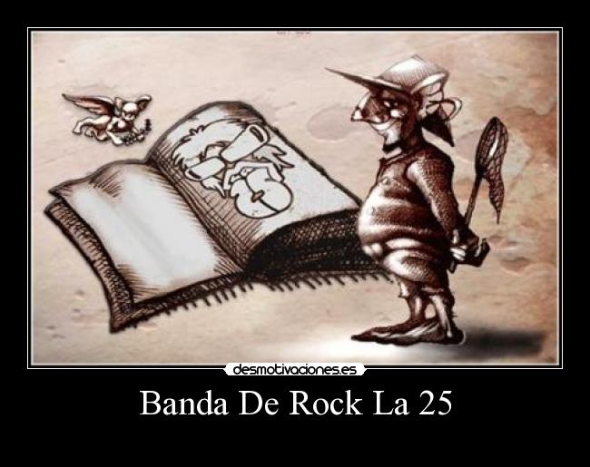 Banda De Rock La 25 -