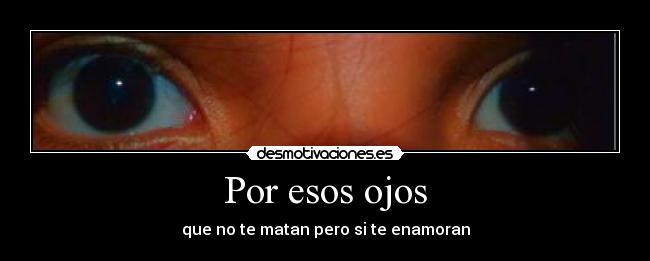 Por esos ojos -