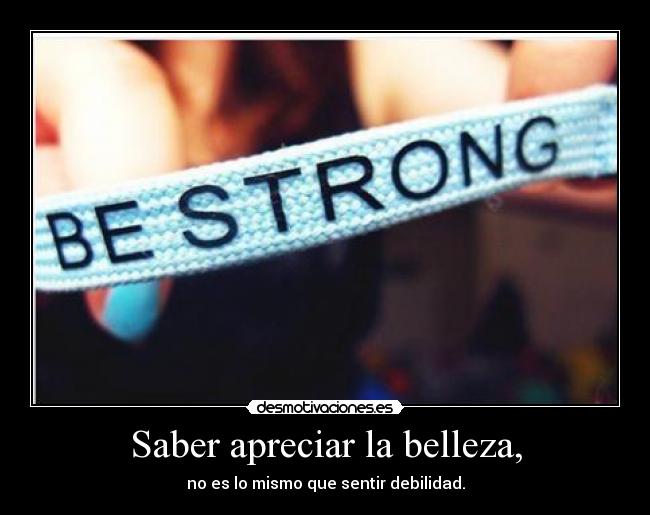 Saber apreciar la belleza, -