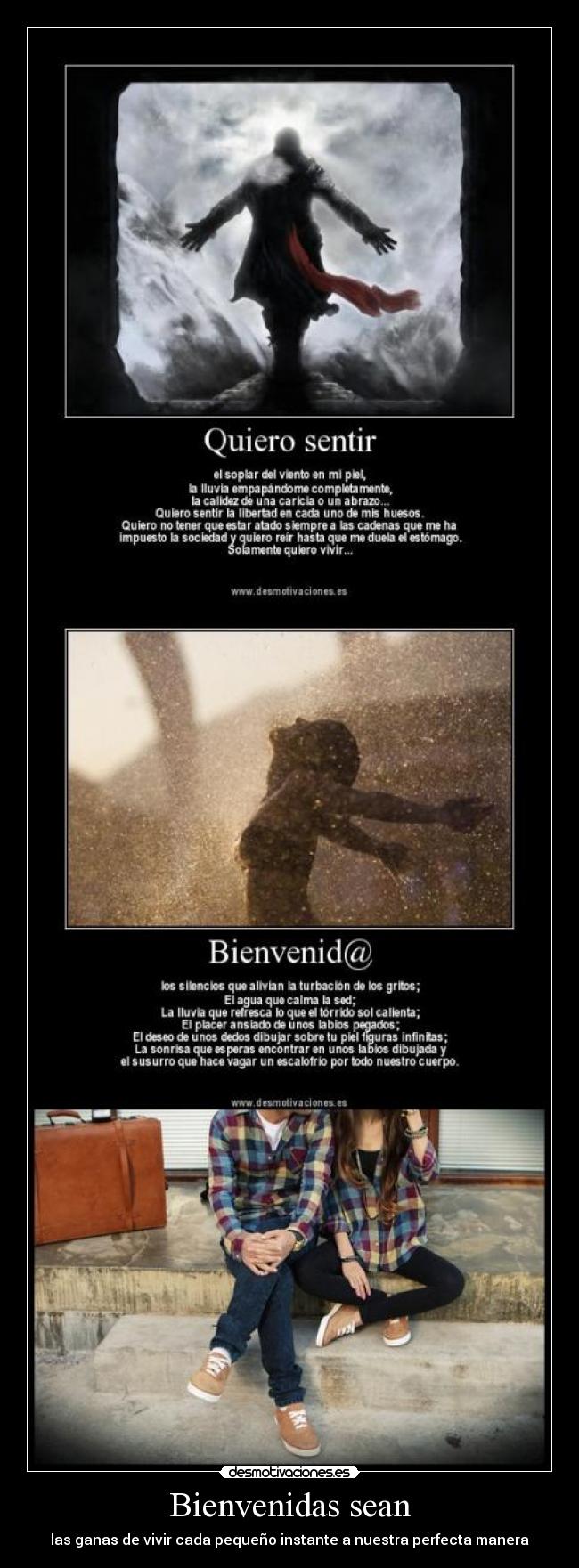 Bienvenidas sean - las ganas de vivir cada pequeño instante a nuestra perfecta manera