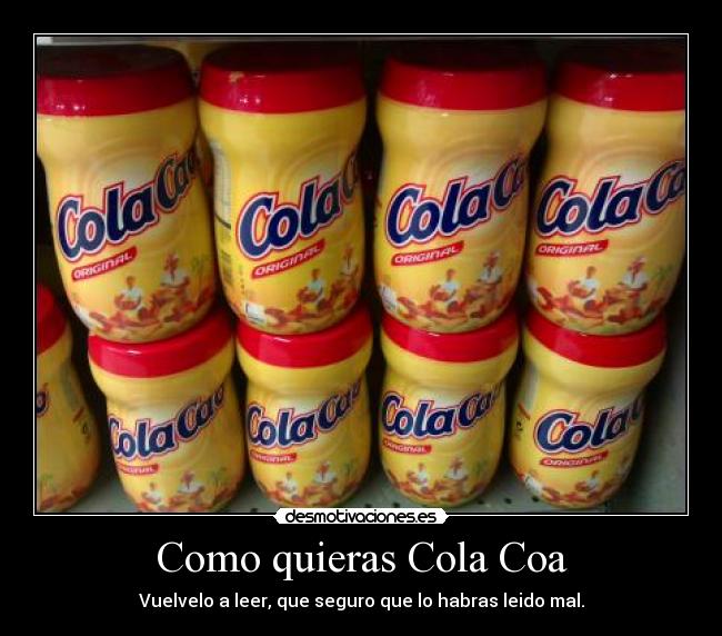 Como quieras Cola Coa - 