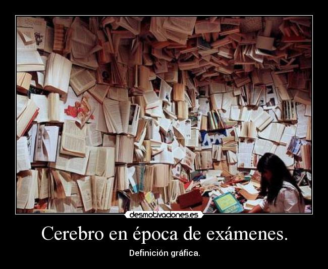Cerebro en época de exámenes. - 