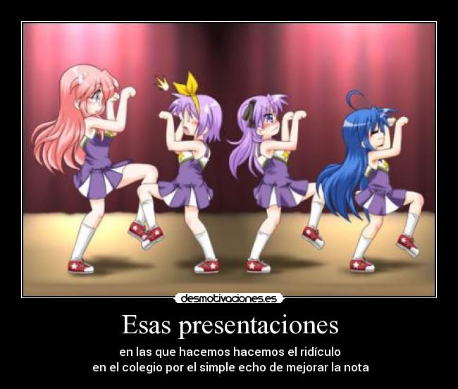 Esas presentaciones -