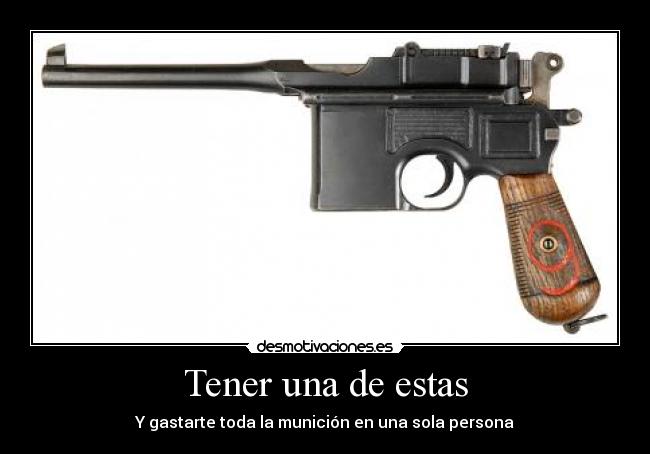 Tener una de estas -