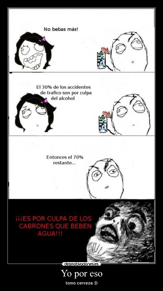 Yo por eso - tomo cerveza :D