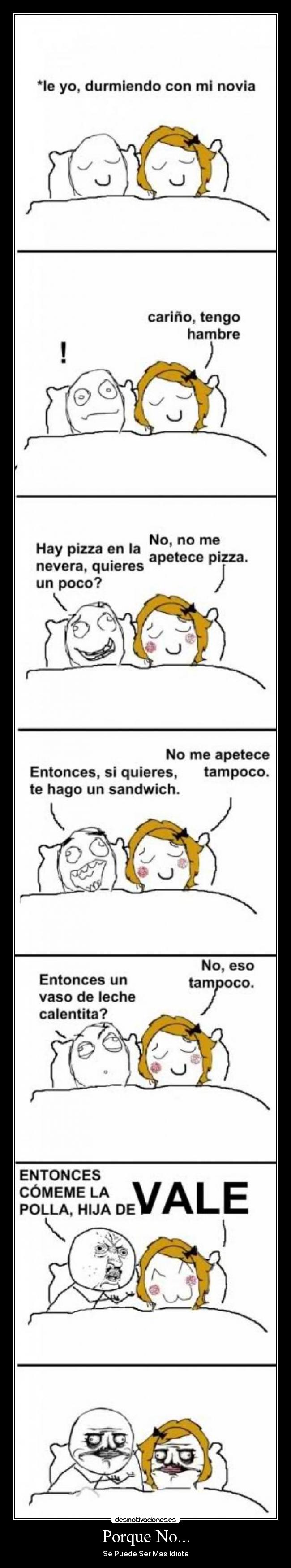 Porque No... - Se Puede Ser Mas Idiota
