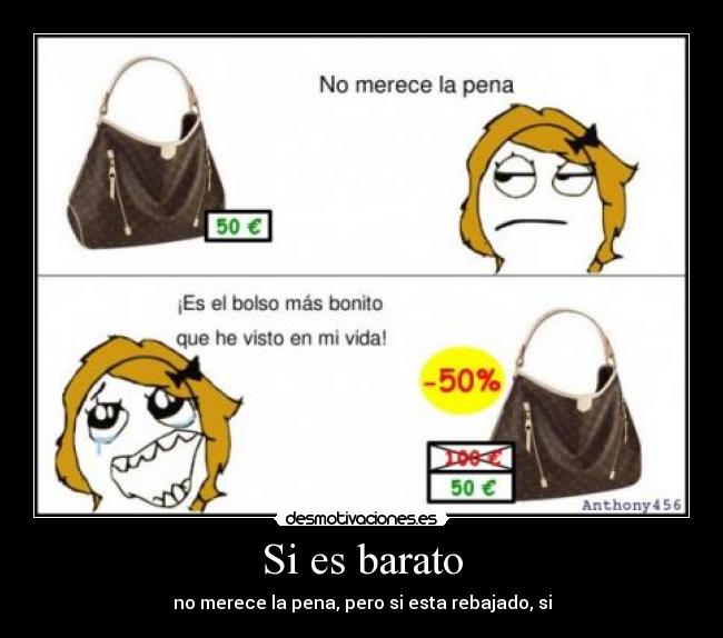 Si es barato - no merece la pena, pero si esta rebajado, si