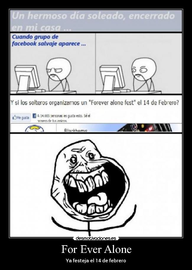 For Ever Alone - Ya festeja el 14 de febrero