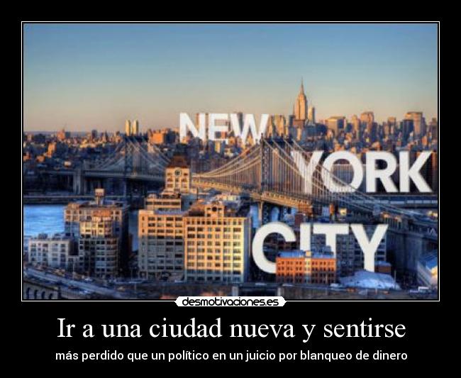 carteles intruders jajajajajajaja neeeew york ese gran lugar toh fresco premohh desmotivaciones