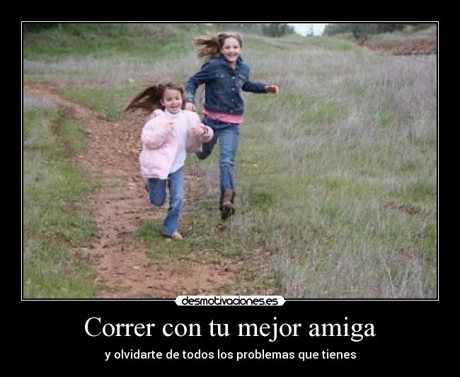 Correr con tu mejor amiga -