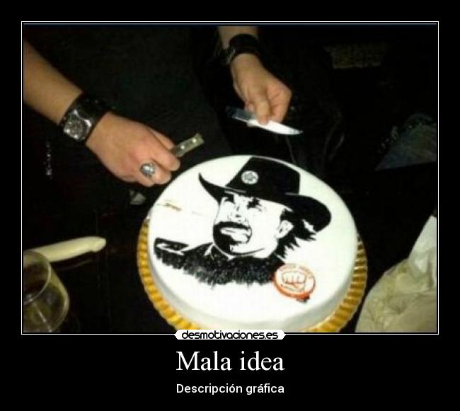 Mala idea - Descripción gráfica