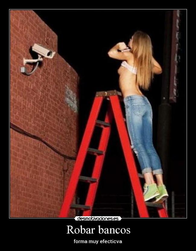 Robar bancos -