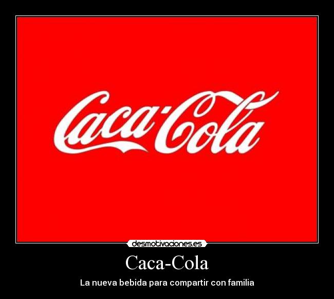 Caca-Cola - 