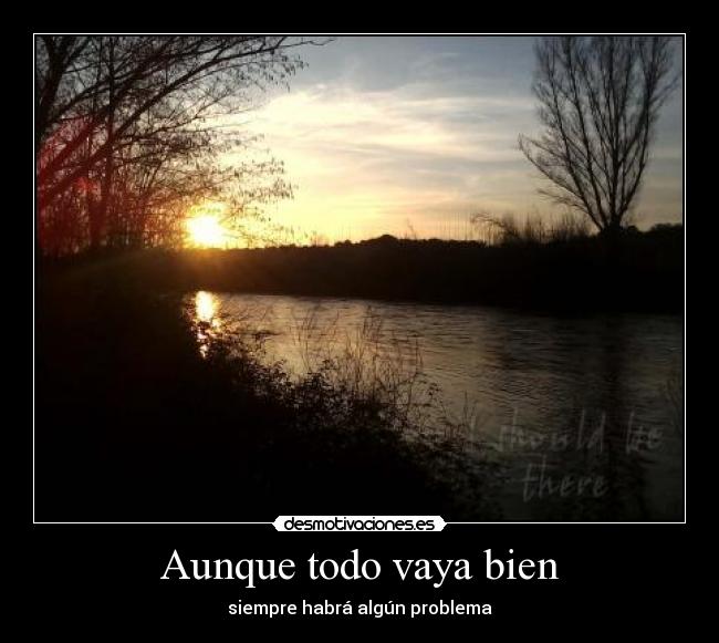 Aunque todo vaya bien -