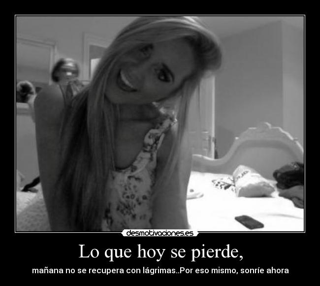 Lo que hoy se pierde, -