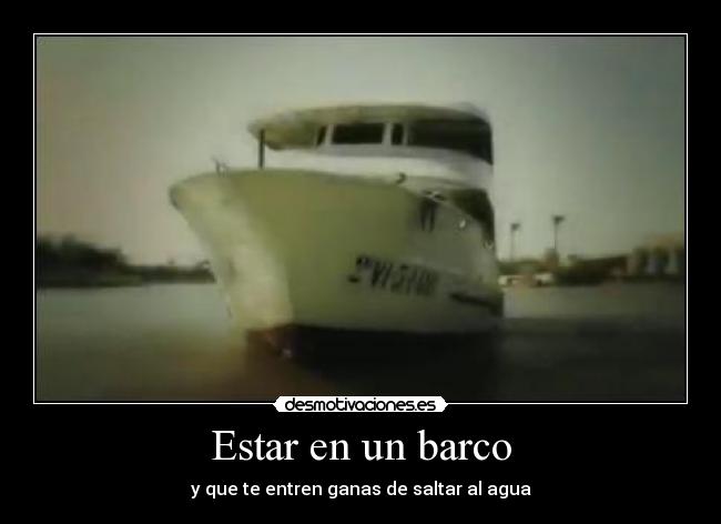 Estar en un barco -