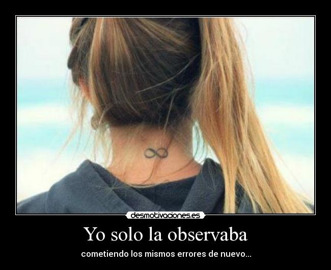 Yo solo la observaba - 