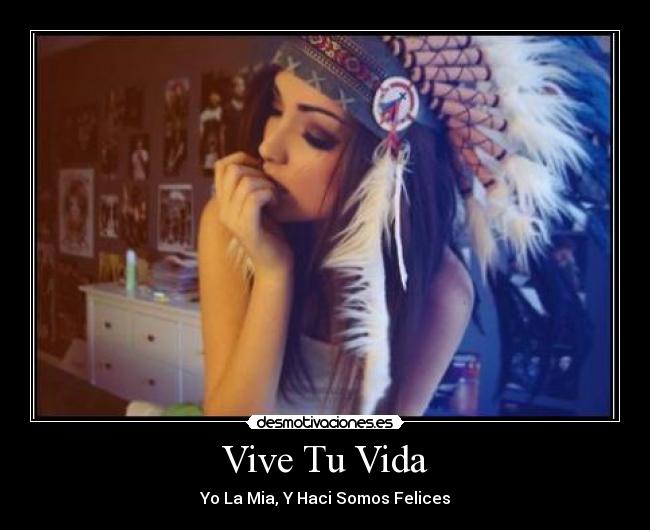 carteles vida vive vida desmotivaciones