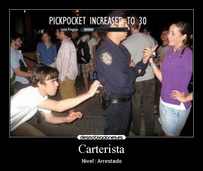 Carterista - Nivel : Arrestado