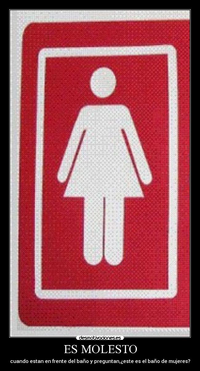ES MOLESTO -