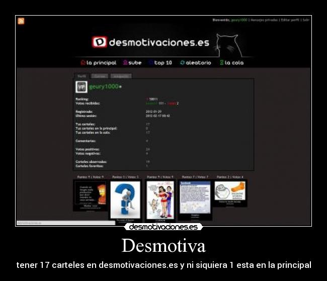 Desmotiva - tener 17 carteles en desmotivaciones.es y ni siquiera 1 esta en la principal